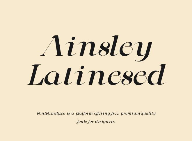 Ainsley Latinesed Font