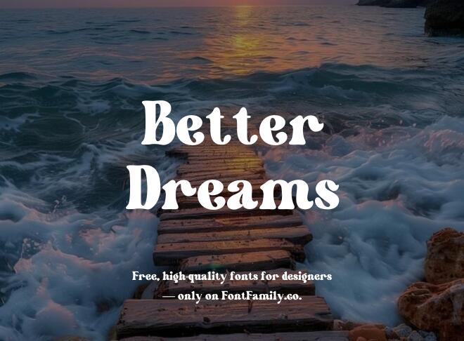 Better Dreams Font