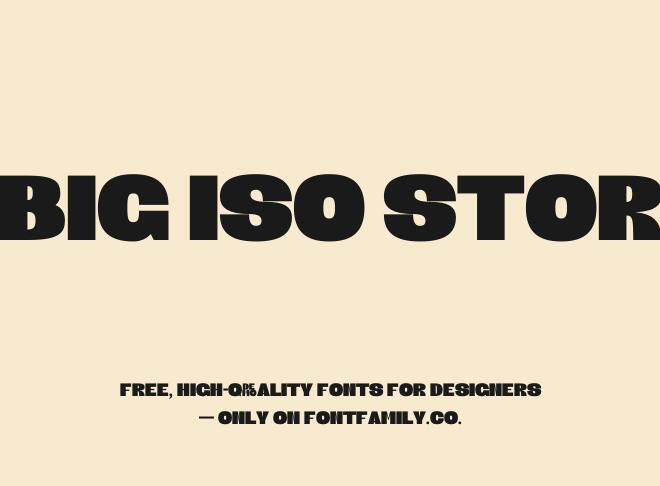 Big Iso Stor Font