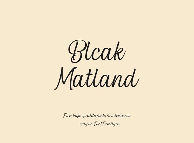 Blcak Matland Font