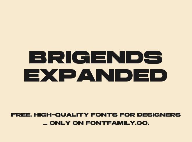 Brigends Expanded Font