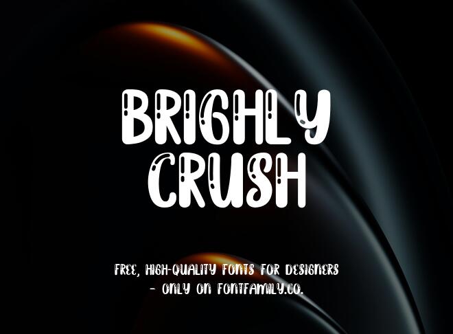 Brighly Crush Font