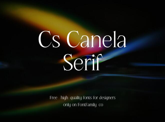 Cs Canela Serif Font