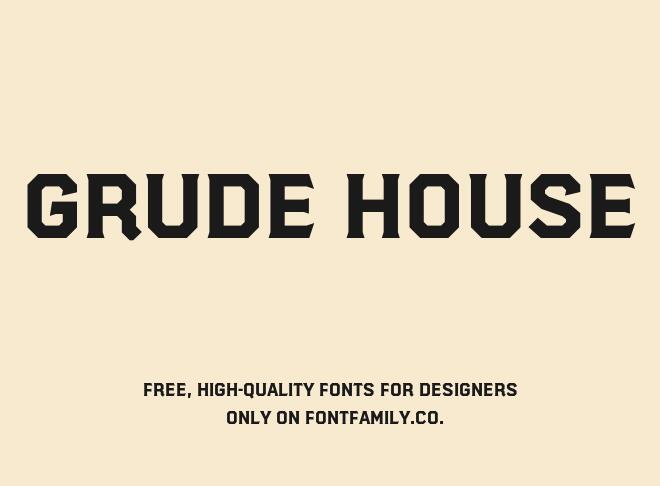Grude House Font