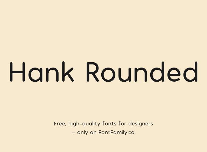Hank Rounded Font