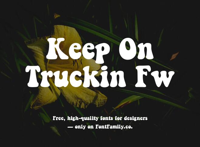 Keep On Truckin Fw Font