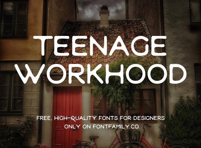 Teenage Workhood Font