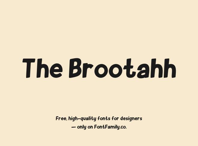 The Brootahh Font