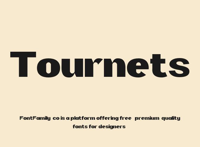 Tournets Font
