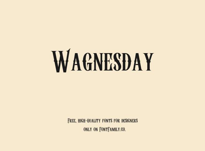 Wagnesday Font